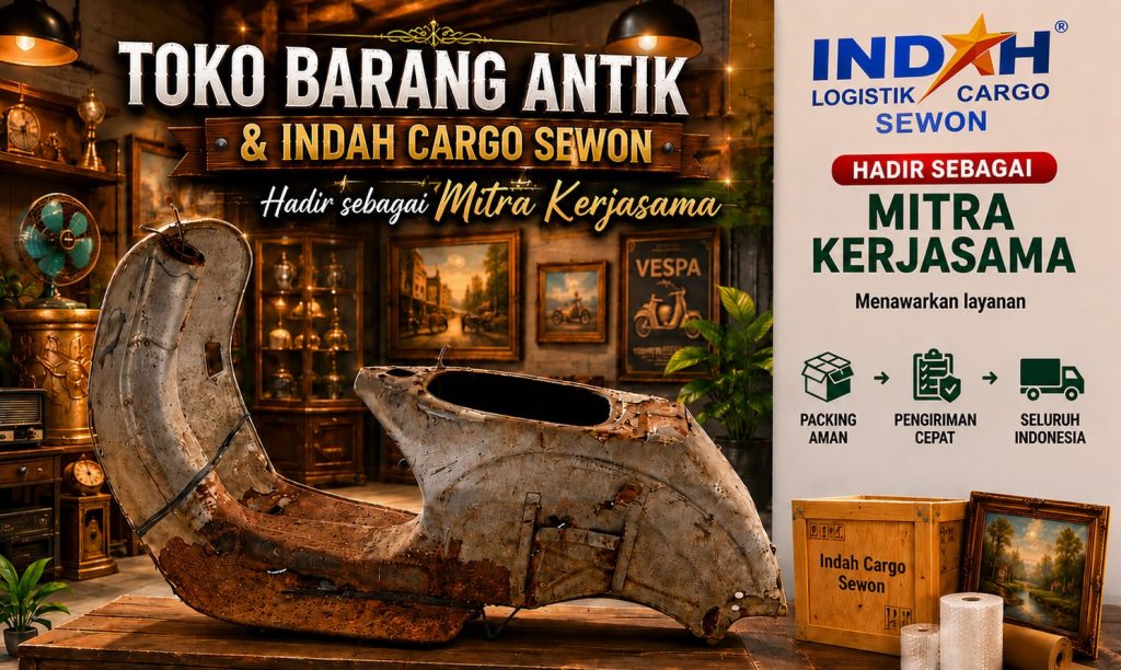 Jasa kirim barang antik Jogja Bantul Sleman aman packing profesional Indah Cargo Sewon dan Sumberagung pengiriman Vespa antik seluruh Indonesia